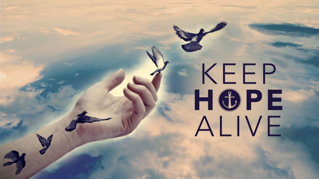Read more about the article Keep The Hope Alive